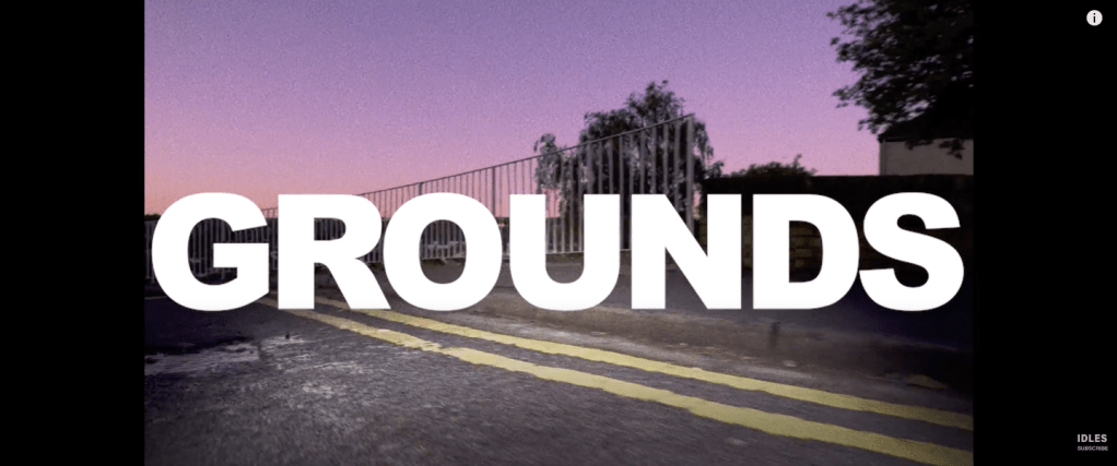 IDLES Share Their Newest Single,&nbsp;Grounds
